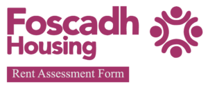 Rent Assessment Form - Foscadh Housing